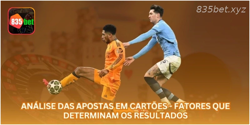 Análise das apostas em cartões - Fatores que determinam os resultados.