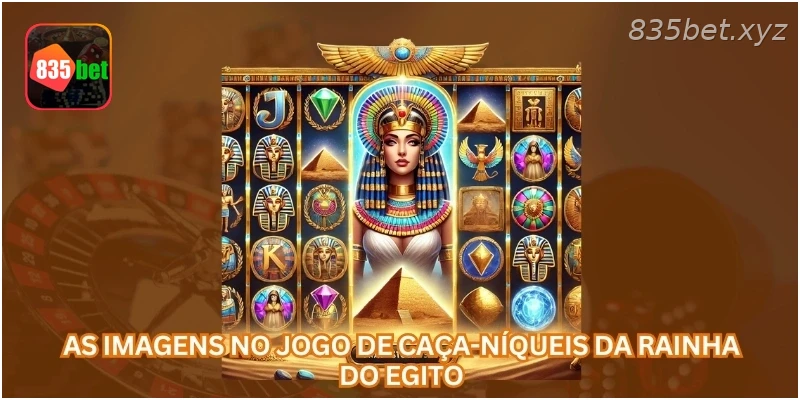 As imagens no jogo de caça-níqueis da Rainha do Egito...
