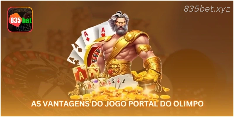 As vantagens do jogo Portal do Olimpo...