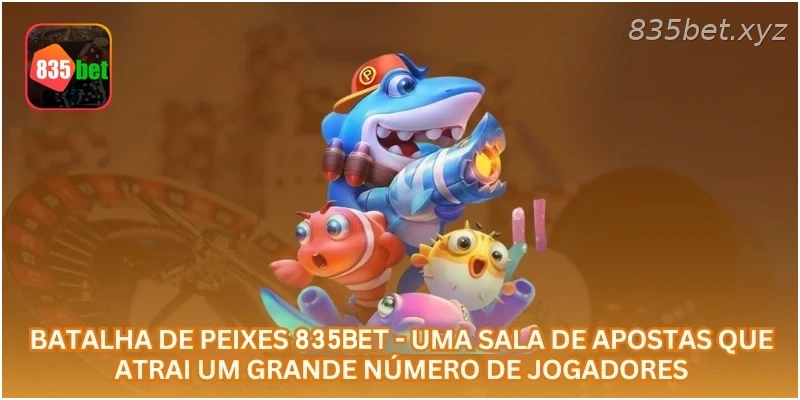 Batalha de Peixes 835BET - uma sala de apostas que atrai um grande número de jogadores.