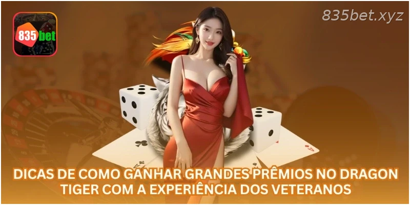Dicas de como ganhar grandes prêmios no Dragon Tiger com a experiência dos veteranos.
