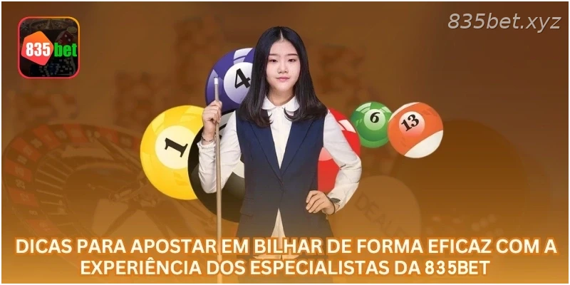 Dicas para apostar em Bilhar de forma eficaz com a experiência dos especialistas da 835BET