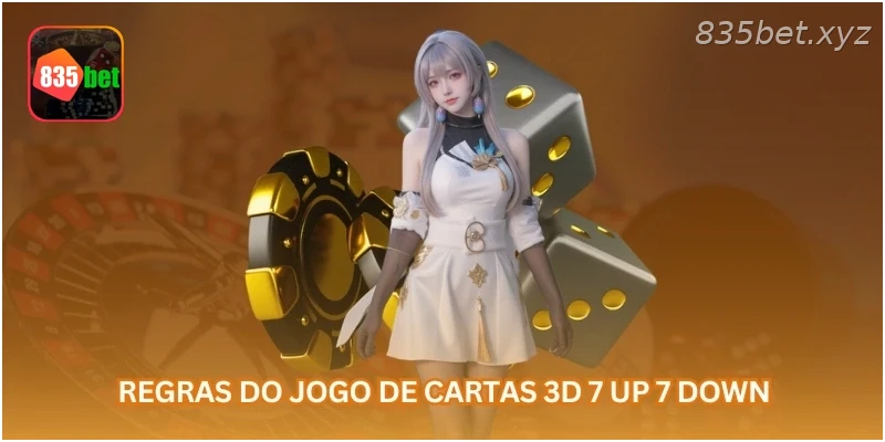 Regras do jogo de cartas 3D 7 up 7 down.
