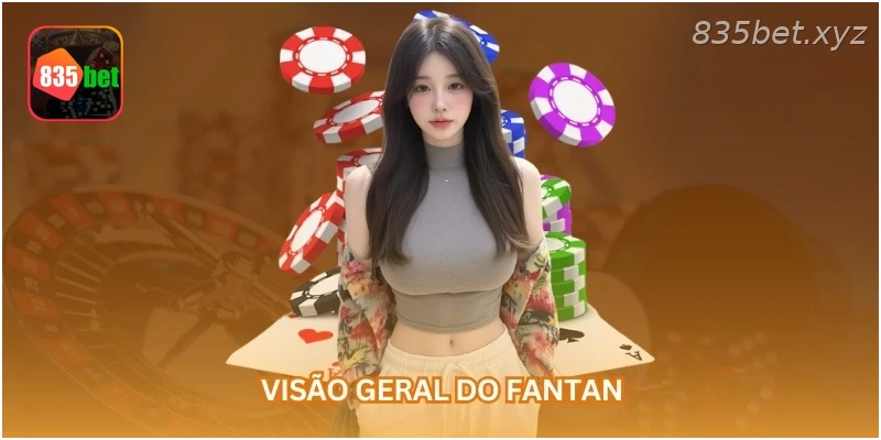 Visão geral do Fantan